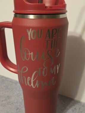 Tumbler- You Are The Louise To My Thelma